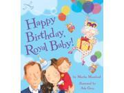 Happy Birthday Royal Baby! Royal Baby 2 Paperback