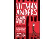 Hitman Anders and the Meaning of It All Paperback