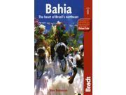 Bahia The heart of Brazil s northeast Bradt Travel Guides Regional Guides Paperback