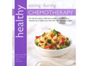 Healthy Eating During Chemotherapy Healthy Eating Series Paperback