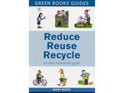 Reduce Reuse Recycle Green Books Guides Paperback