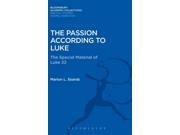 The Passion According to Luke Bloomsbury Academic Collections Biblical Studies Hardcover