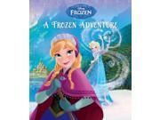 Disney Frozen Picturebook A Frozen Adventure Disney Frozen Adventures Paperback