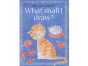 What Shall I Draw? What Shall I Do Today? Paperback