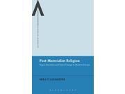PostMaterialist Religion Bloomsbury Advances in Religious Studies Paperback