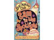 Star Makers Sam in the Spotlight Star Makers Club Paperback