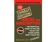 Hacks for Minecrafters Combat Edition An Unofficial Minecrafters Guide Paperback