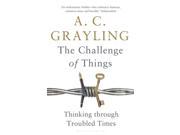 The Challenge of Things Thinking Through Troubled Times Paperback