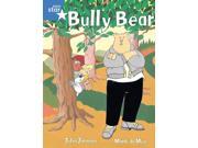 Rigby Star Guided 1 Blue Level Bully Bear Pupil Book Single Paperback