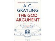 The God Argument The Case Against Religion and for Humanism Paperback