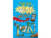 The Day the World Went Loki Kelpies The World s Gone Loki Paperback