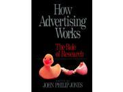 JONES HOW ADVERTISING P WORKS THE ROLE OF RESEARCH The Role of Research Graduate Survival Skills Paperback