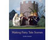 Making Fairy Tale Scenes Paperback