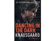 Dancing in the Dark My Struggle Book 4 Knausgaard Paperback