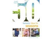 50 Fantastic Ideas for Seasons Paperback