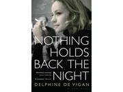 Nothing Holds Back the Night Paperback