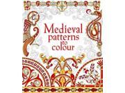 Medieval Patterns to Colour Paperback