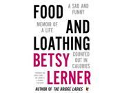 Food And Loathing Paperback