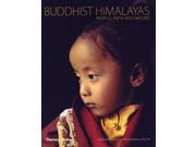 Buddhist Himalayas People Faith and Nature Paperback