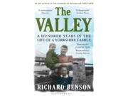 The Valley A Hundred Years in the Life of a Yorkshire Family Paperback