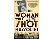 The Woman Who Shot Mussolini Paperback