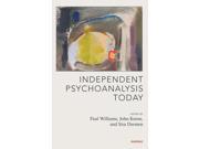 Independent Psychoanalysis Today Psychoanalytic Ideas Paperback
