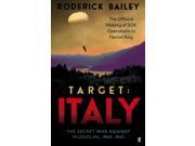 Target Italy The Secret War Against Mussolini 1940 1943 Hardcover