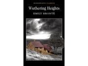Wuthering Heights Wordsworth Classics Paperback