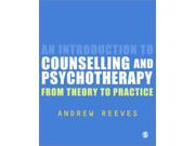 An Introduction to Counselling and Psychotherapy From Theory to Practice Paperback