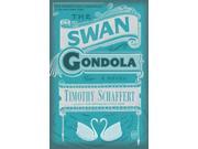 The Swan Gondola Hardcover