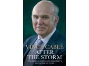 After the Storm The World Economy and Britain s Economic Future Paperback