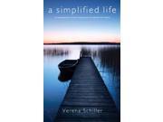 A Simplified Life A Contemporary Hermit s Experience of Solitude and Silence Paperback