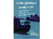 Too Narrow To Swing a Cat Going Nowhere in Particular on the English Waterways Paperback