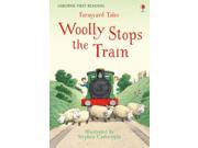 Farmyard Tales Woolly Stops the Train First Reading Level Two Hardcover