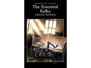 The Essential Kafka The Castle; The Trial; Metamorphosis and Other Stories Wordsworth Classics English and German Edition Paperback