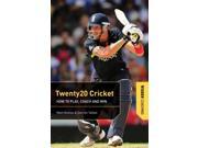Twenty 20 Cricket Coaching How to Play Coach and Win Paperback