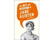 The Wit and Wisdom of Jane Austen Wit Wisdom of Hardcover