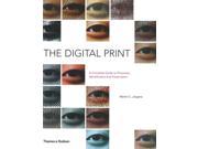 The Digital Print The Complete Guide to Processes Identification and Preservation Hardcover