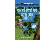 Minecrafters The Skeletons Strike Back An Unofficial Gamer s Adventure Paperback