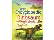 First Encyclopedia of Dinosaurs and Prehistoric Life Usborne First Encyclopedias Hardcover
