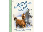 Horse Stories The Horse and the Colt and other stories Paperback