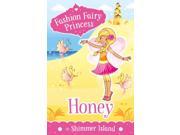 Honey in Shimmer Island Fashion Fairy Princess Paperback