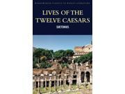 Lives of the Twelve Caesars Classics of World Literature Paperback