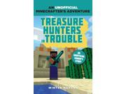 Minecrafters Treasure Hunters in Trouble An Unofficial Gamer s Adventure Paperback