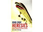 Heresies Against Progress and Other Illusions Paperback