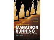 Marathon Running From Beginner to Elite Fourth Edition Paperback