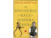 The Discourse of Race in Modern China Paperback