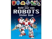 Build Your Own Robots Sticker Book Build Your Own Sticker Books Paperback
