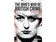 The Who s Who of British Crime