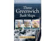 Three Greenwich Built Ships Paperback